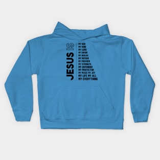 Jesus is my all in all Kids Hoodie